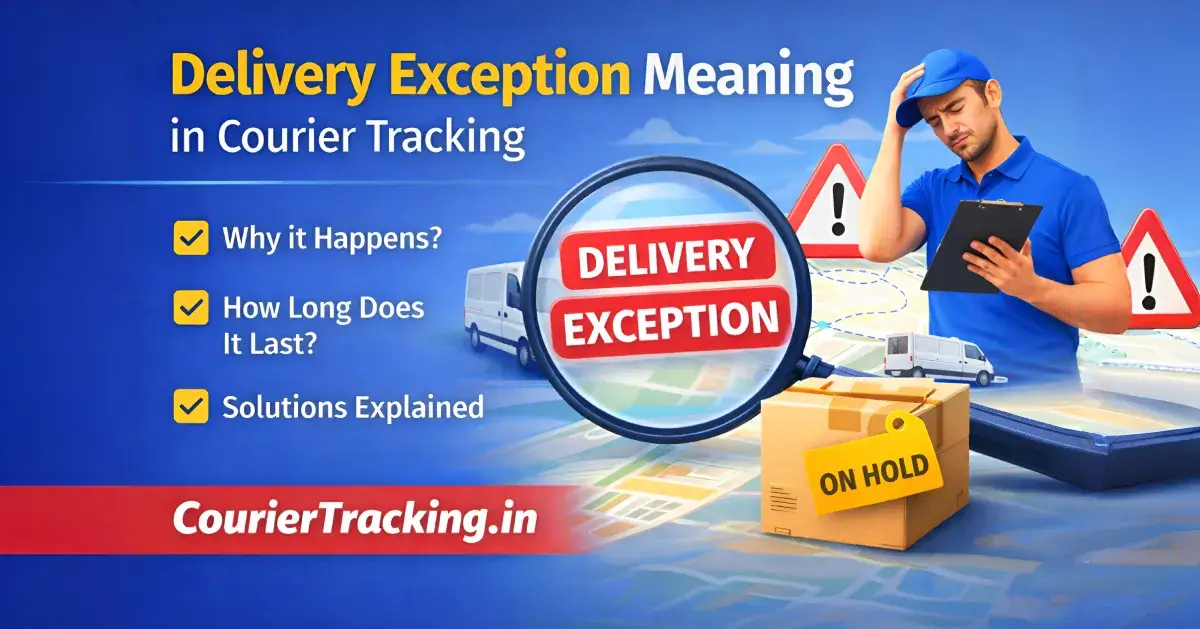 Delivery Exception Meaning – Courier Tracking Status Explained